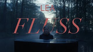 LEA  Fluss Official Video [upl. by Allenad]