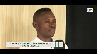 TRANCHE SPECIAL 12 OCTOBRE 2024 GGKI LUANDA DIR NAT [upl. by Tupler]