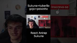 SukunaTubarãoGojoPeixinho  React Anirap anime rapgeek jjk sukuna gojo shorts anirap [upl. by Nanni944]