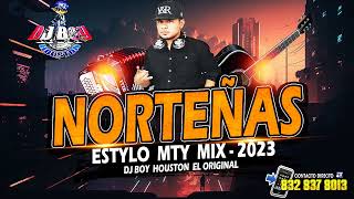 ESTRENO  Norteñas Mix Estilo MTY 🪗🔥🎸Octubre  2023 Dj Boy Houston El Original [upl. by Festa]