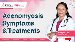 Adenomyosis Symptoms amp Treatments  Dr Priyanka Rani [upl. by Lledniw]