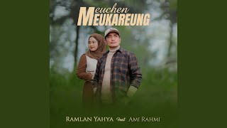 Meuchen Meukareung feat Ami Rahmi [upl. by Rosmunda]