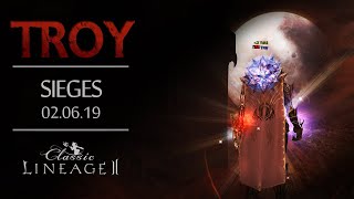 Lineage 2 Classic EU Troy  Sieges 020619 [upl. by Doi]