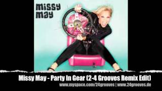 Missy May  Party In Gear 24 Grooves Remix Edit [upl. by Aimaj]