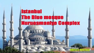 Unesco Historical areas of IstanbulThe Blue mosqueSultan Ahmeds Tomb and the Nuruosmaniye Complex [upl. by Luhem]