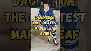 Is Dave Keon the Greatest Player in Toronto Maple Leafs History [upl. by Edmondo]