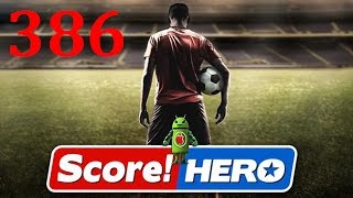 Score Hero Level 386 Walkthrough  3 Stars [upl. by Birgitta]