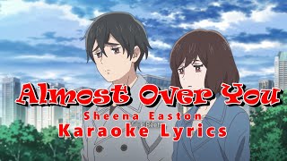 Almost Over You by Sheena Easton  Love Song Karaoke Lyrics [upl. by Nader373]