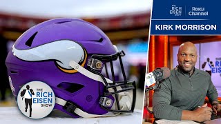 Kirk Morrison Why the Vikings Should Move Up to Draft a Quarterback  The Rich Eisen Show [upl. by Neras]