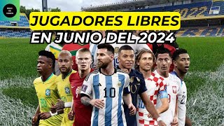 FUTBOLISTAS LIBRES EN JUNIO 2024 l TERMINAN CONTRATO l Te lo explico futbol [upl. by Joy108]