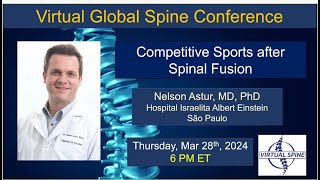 quotCompetitive Sports after Spinal Fusionquot with Dr Nelson Astur Mar 28th 2024 [upl. by Nomor]