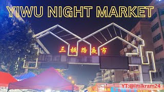 Curiosity What You Dont Know About Yiwu Night Market YIWU NIGHT MARKET  Explore China [upl. by Jamnis]