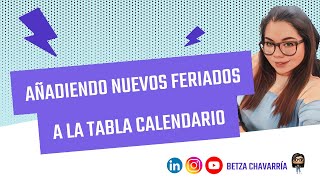 Agregando nuevos días feriados a la tabla calendario [upl. by Pilloff]