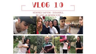 BÜYÜK SÜRPRİZ  İSTANBULDAYIM  Bu Anılar Benim İçin  VLOG 10 [upl. by Seabrooke]