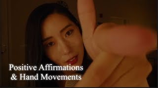 ASMR l Positive Affirmations and Hand Movements 5000 Tingles [upl. by Berte]