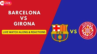 Barcelona vs Girona Live Watch Along amp Reactions ⚽ [upl. by Amyaj]