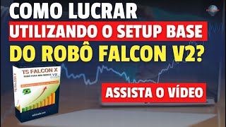 Falcon V2 2024 Comece a lucrar utilizando o setup base [upl. by Lindon]