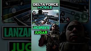 DELTA FORCE MOBILE PARA JUGAR TODOS [upl. by Koblas76]