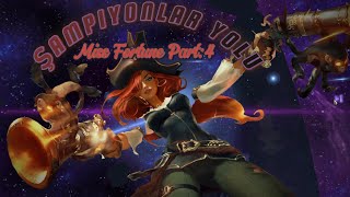 Miss Fortune Part 4  LOR Şampiyonlar Yolu [upl. by Mandeville]