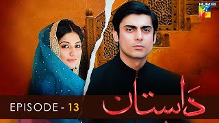 Dastaan  Episode 13  Sanam Baloch l Fawad Khan l Saba Qamar  HUM TV [upl. by Anola]