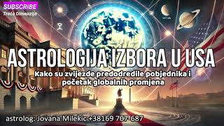 Astrologija izbora u USA – Kako su zvijezde predodredile pobjednika i početak globalnih promjena [upl. by Thoma]