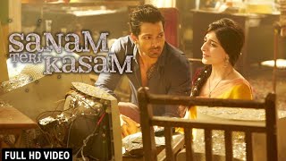 Sanam Teri Kasam Full Song Video  Harshvardhan Rane  Mawra Hocane  Ankit Tiwari Palak Title Song [upl. by Oiled]