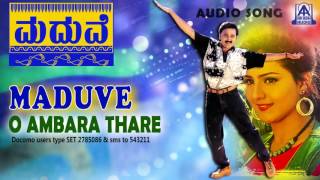 Maduve quotO Ambara Tharequot Audio Song I Ramesh Aravind Charulatha I Akash Audio [upl. by Imar]