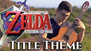 Title Theme Zelda Ocarina of Time  Classical Guitar Cover [upl. by Appolonia]