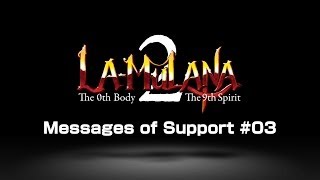 LaMulana2 Kickstarter Messages of Support 3 [upl. by Adnertal]