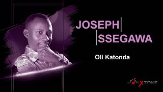 JOSEPH SEGAWA in OLI KATONDA Official audio [upl. by Harriott]