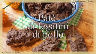 Patè di fegatini di pollo [upl. by Anillek]