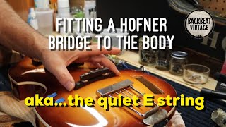 Hofner 5001 Bass Dead String Bridge to Body Fitting Aka…the dead E string [upl. by Irej30]