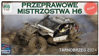 Przeprawowe Mistrzostwa H6 Tarnobrzeg 2024 czyli ekstremalnie fascynująca impreza offroad [upl. by Gnagflow]