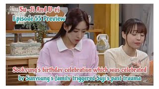 Sookyungs birthday celebration which was   Episode 55 Preview  SuJi And Uri 수지맞은 우리 [upl. by Ashlan]