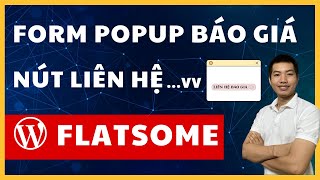 Hướng dẫn cách tạo Nút báo giá  Hiển thị Popup Flatsome và thiết kế Form trong Popup [upl. by Chassin]