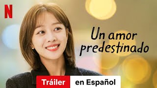 Un amor predestinado Temporada 1  Tráiler en Español  Netflix [upl. by Silra227]