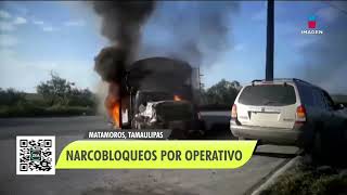 Detención de sicarios desata narcobloqueos en Matamoros Tamaulipas  Noticias con Francisco Zea [upl. by Johnny950]