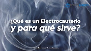 Qué es un electrocauterio y para qué sirve [upl. by Allianora]