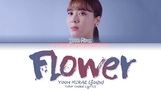 Yoon Mirae 윤미래  quotFlower Crash Landing on You OST Pt2quot Color Coded Lyrics EngRomHan가사 [upl. by Akiwak]