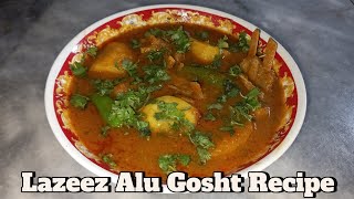 Alu Gosht Banayei Or Apni Tareef Karwayei  Easy Recipe  How to Make Alu Gosht  Alu Gosht Recipe [upl. by Nnyl]