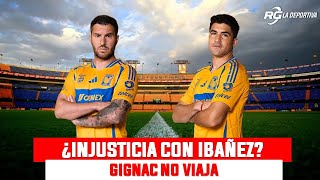 GIGNAC NO VIAJA Y EL TITULAR SERÁ IBÁÑEZ  REGIOLANDIA [upl. by Aenal]