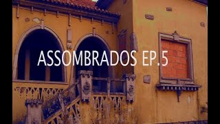 ASSOMBRADOST1EP5 CASA AMARELA [upl. by Mcdermott]