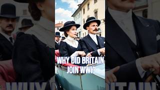 Why Did Britain Join WWI [upl. by Nitsrik]