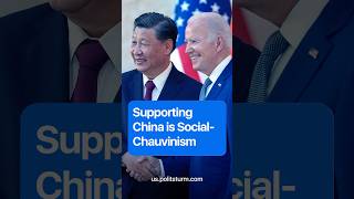 Supporting China is SocialChauvinism shorts politics chinese ccp biden [upl. by Berstine]