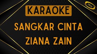 Ziana Zain  Sangkar Cinta Karaoke [upl. by Alage]