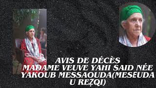 Avis de décès ait frah Madame Veuve YAHI Said née YAKOUB MessaoudaMesεuda u reẓqi [upl. by Imefulo712]