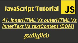 Difference between innerHTML vs outerHTML vs innerText vs textContent Properties in JavaScript Tamil [upl. by Notelrahc633]