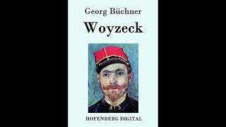 Woyzeck von Georg Büchner Ein düsteres Meisterwerk als Hörbuch [upl. by Crawford938]