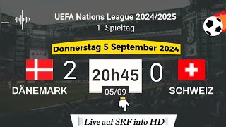 Nations League  Dänemark 2  0 Schweiz live auf SRF info HD – 05092024 um 2045 Uhr [upl. by Hailey]