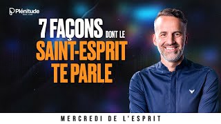 7 façons dont le Saint Esprit te parle  JeremySourdril  Mercredi de lEsprit [upl. by Rivy]